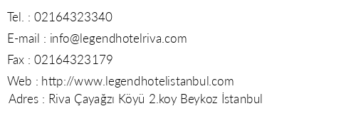 Legend Hotel Riva telefon numaralar, faks, e-mail, posta adresi ve iletiim bilgileri